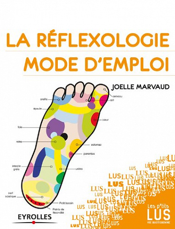 La réflexologie, mode d’emploi - Joëlle Marvaud