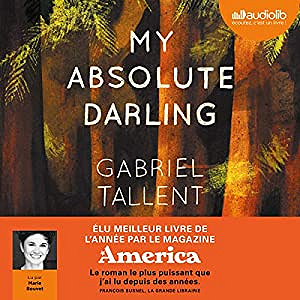 Gabriel Tallent - My Absolute Darling