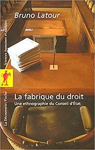 La fabrique du droit - Bruno Latour