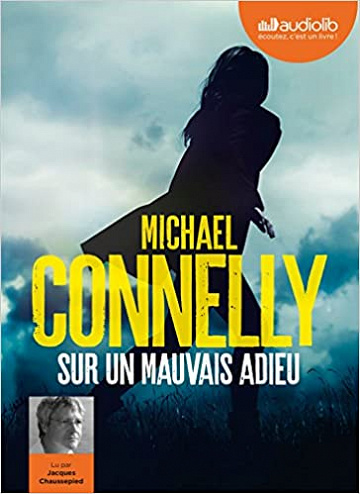 Michael Connelly - Sur un mauvais adieu (2018)