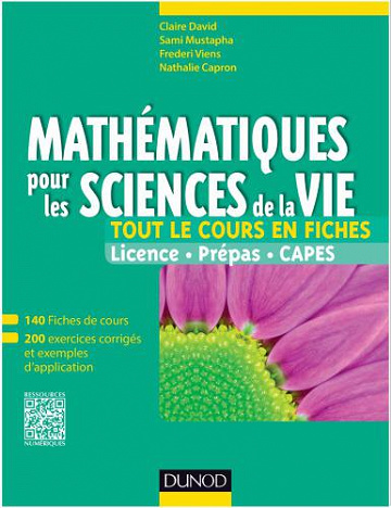 Mathématiques pour les sciences de la vie - Claire David; Sami Mustapha; Frederi G Viens; Nathalie Capron