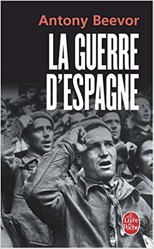 La guerre d’Espagne - Antony Beevor