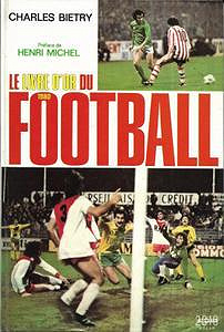 Le livre d’or du football 1980 - Charles Biétry