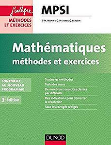 Mathématiques Méthodes et Exercices MPSI - 3e éd - Jean-Marie Monier