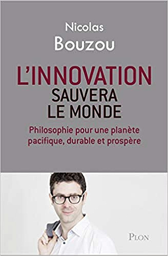 L’innovation sauvera le monde - Nicolas Bouzou