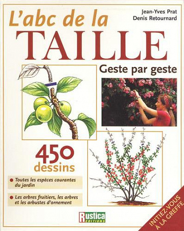 L’ABC de la taille : geste par geste - Jean-Yves Prat; Denis Retournard