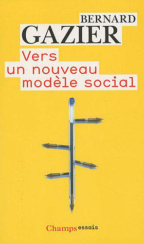 Vers un nouveau modèle social - Bernard Gazier
