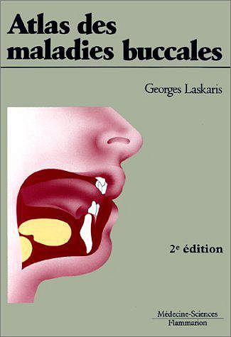 Atlas des maladies buccales - George Laskaris