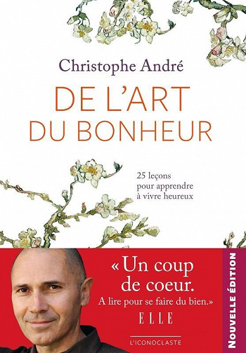 De l’art du bonheur : 25 Leçons pour être heureux - Christophe André [Audio]