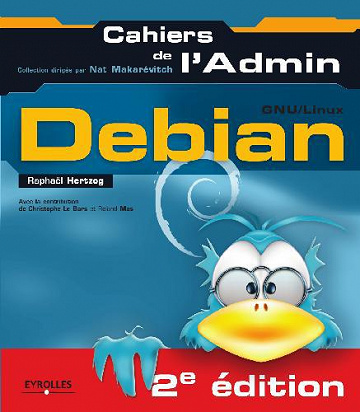 Cahiers de l’admin - GNU Linux Debian - Hertzog R