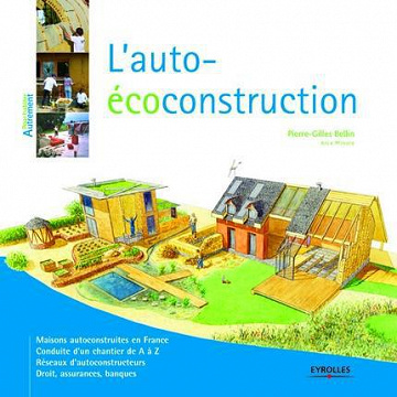 L’auto-écoconstruction - Pierre-Gilles Bellin