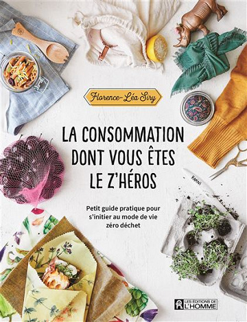 La Consommation dont vous êtes le z’héros - Florence Léa Siry (2018)
