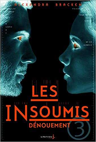 Alexandra Bracken – Les insoumis, Tome 3