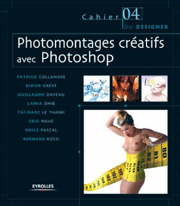 Photomontages créatifs avec Photoshop - Collectif
