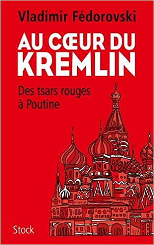 Au coeur du Kremlin - Vladimir Fedorovski (2018)