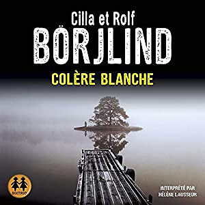 Cilla Börjlind & Rolf Börjlind - Colère blanche (2018)