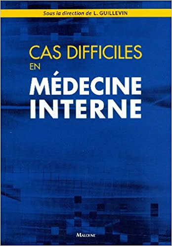 Cas Difficiles en Medecine Interne - Guillevin L.