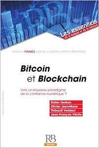 Bitcoin et Blockchain : Vers un nouveau paradigme de la confiance numérique ? - Didier Geiben, Olivier Jean-Marie