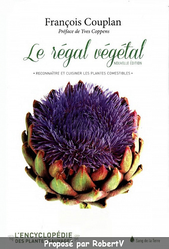 Régal végétal - Reconnaître et cuisiner les plantes comestibles - François Couplan