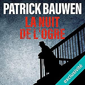 Patrick Bauwen - La Nuit de l’ogre (Chris Kovac 2) (2018)
