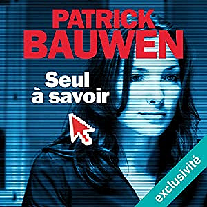 Patrick Bauwen - Seul à savoir (2017)