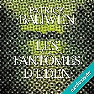 Patrick Bauwen -Les Fantômes d’Eden (Paul Becker 2) (2017)