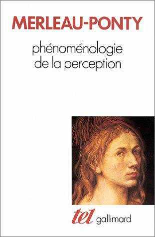 Phenomenologie de la perception - Maurice Merleau-Ponty