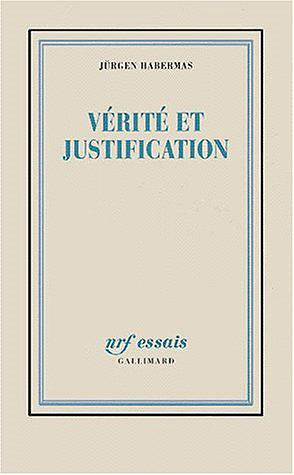 Verite et Justification - Jurgen Habermas, Rainer Rochlitz