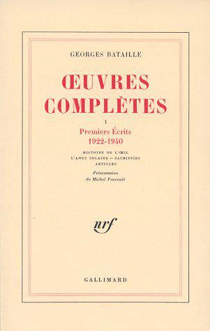 Œuvres complètes, tome 1 : Premiers écrits 1922-1940 - Georges Bataille