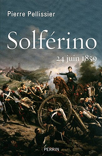 Solférino 24 juin 1859 - Pierre Pellissier