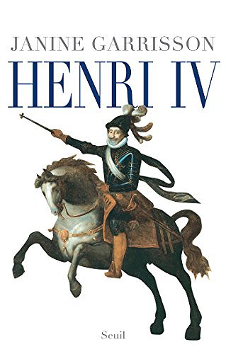 Henri IV - Janine Garrisson