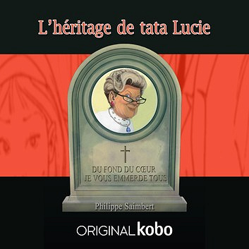 Philippe Saimbert - L’héritage de tata Lucie (2018)