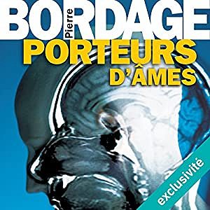 Pierre Bordage - Porteurs d’ames (2018)