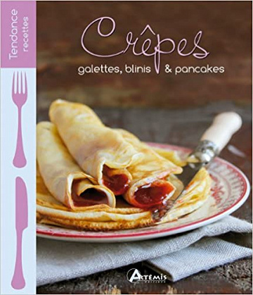 Crêpes, galettes, blinis & pancakes - Collectif