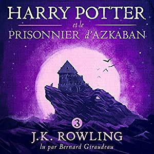 J. K. Rowling - Harry Potter 3 - Le prisonnier d’Azkaban