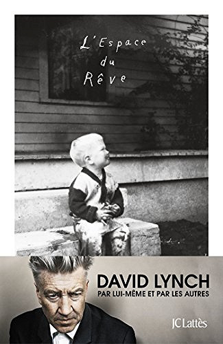 L’espace du rêve - David Lynch (2018)