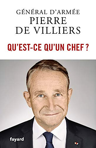 Qu’est-ce qu’un chef - Pierre de Villiers (2018)