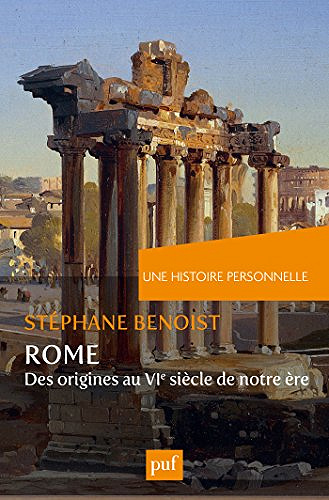 Une histoire personnelle de Rome - Stéphane Benoist