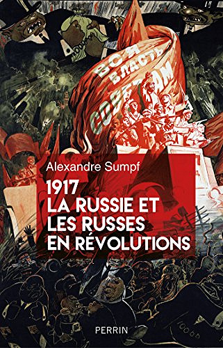1917 La Russie et les Russe - Alexandre Sumpf (2017)