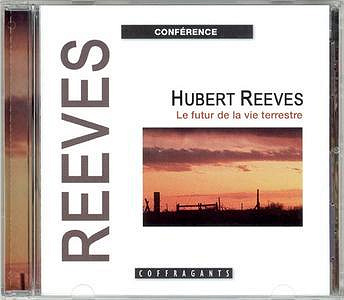 Le futur de la vie terrestre - Hubert Reeves