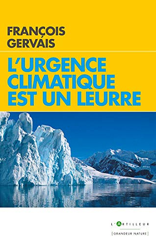 L’urgence climatique est un leurre - François Gervais (2018)