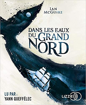 Ian McGuire - Dans les eaux du Grand Nord (2018)