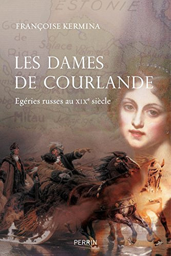 Les dames de Courlande - Françoise Kermina