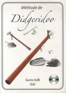Méthode de Didgeridoo - Gauthier Aubé