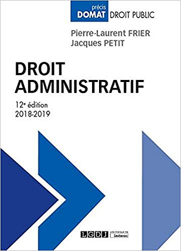 Droit administratif Edition 2018-2019 - Pierre-Laurent Frier (2018)