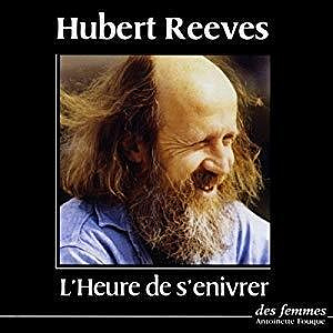 L’heure de s’enivrer - Hubert Reeves (2018)