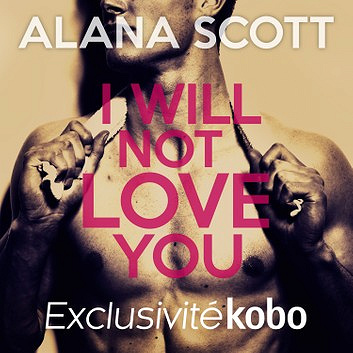 Alana Scott - I Will Not Love You (2018)