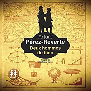 Arturo Pérez-Reverte - Deux hommes de bien (2018)