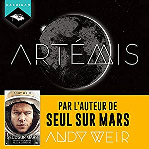 Andy Weir - Artémis (2018)