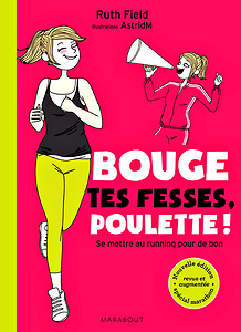 Bouge tes fesses poulette ! - Ruth Field